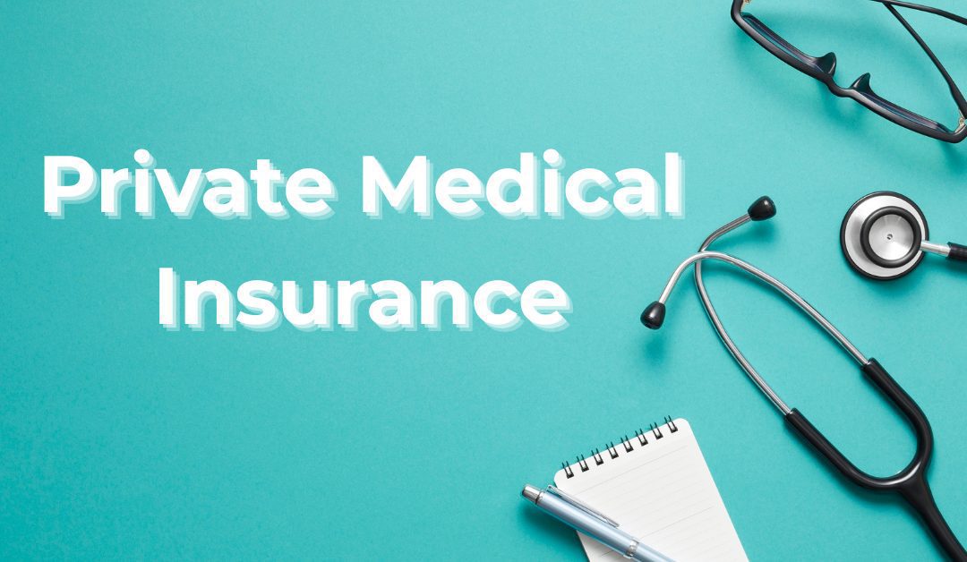 Private Medical Insurance for Businesses: Benefits for Owners and Employees