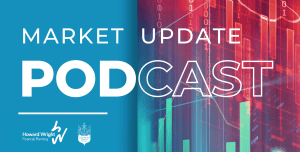 The Market Update Podcast by Howard Wright Financial Planning